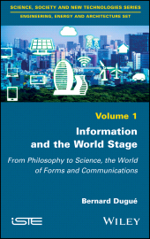 E-book, Information and the World Stage : From Philosophy to Science, the World of Forms and Communications, Wiley