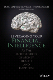 E-book, Leveraging Your Financial Intelligence : At the Intersection of Money, Health, and Happiness, Wiley