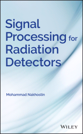 E-book, Signal Processing for Radiation Detectors, John Wiley & Sons