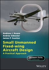 E-book, Small Unmanned Fixed-wing Aircraft Design : A Practical Approach, John Wiley & Sons