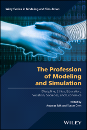 E-book, The Profession of Modeling and Simulation : Discipline, Ethics, Education, Vocation, Societies, and Economics, John Wiley & Sons