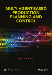 E-book, Multi-Agent-Based Production Planning and Control, John Wiley & Sons