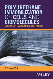 E-book, Polyurethane Immobilization of Cells and Biomolecules : Medical and Environmental Applications, John Wiley & Sons