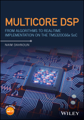 E-book, Multicore DSP : From Algorithms to Real-time Implementation on the TMS320C66x SoC, John Wiley & Sons