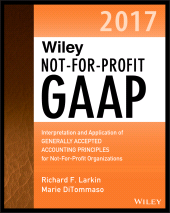E-book, Wiley Not-for-Profit GAAP 2017 : Interpretation and Application of Generally Accepted Accounting Principles, John Wiley & Sons