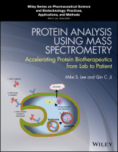 E-book, Protein Analysis using Mass Spectrometry : Accelerating Protein Biotherapeutics from Lab to Patient, John Wiley & Sons