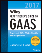 E-book, Wiley Practitioner's Guide to GAAS 2017 : Covering all SASs, SSAEs, SSARSs, and Interpretations, John Wiley & Sons