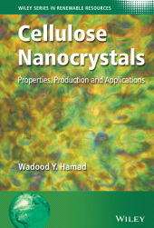 eBook, Cellulose Nanocrystals : Properties, Production and Applications, John Wiley & Sons