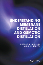 eBook, Understanding Membrane Distillation and Osmotic Distillation, John Wiley & Sons