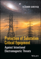 E-book, Protection of Substation Critical Equipment Against Intentional Electromagnetic Threats, John Wiley & Sons