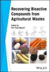 eBook, Recovering Bioactive Compounds from Agricultural Wastes, John Wiley & Sons