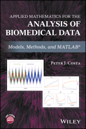 E-book, Applied Mathematics for the Analysis of Biomedical Data : Models, Methods, and MATLAB, John Wiley & Sons
