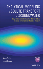 E-book, Analytical Modeling of Solute Transport in Groundwater : Using Models to Understand the Effect of Natural Processes on Contaminant Fate and Transport, John Wiley & Sons