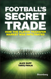 eBook, Football's Secret Trade : How the Player Transfer Market was Infiltrated, John Wiley & Sons
