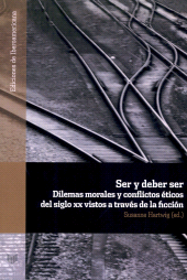 E-book, Ser y deber ser : dilemas morales y conflictos éticos del siglo XX vistos a través de la ficción, Iberoamericana  ; Vervuert