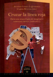 E-book, Cruzar la línea roja : hacia una arqueología del imaginario comunista ibérico (1930-2017), Iberoamericana Vervuert