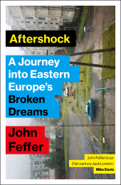 eBook, Aftershock : A Journey into Eastern Europe's Broken Dreams, Zed Books