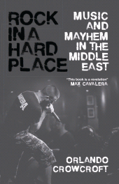 E-book, Rock in a Hard Place : Music and Mayhem in the Middle East, Zed Books