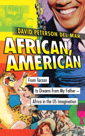 E-book, African, American : From Tarzan to Dreams from My Father - Africa in the US Imagination, Zed Books