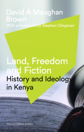 E-book, Land, Freedom and Fiction : History and Ideology in Kenya, Zed Books