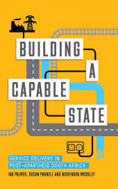 E-book, Building a Capable State : Service Delivery in Post-Apartheid South Africa, Zed Books