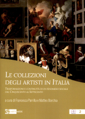 eBook, Le collezioni degli artisti in Italia : trasformazioni e continuità di un fenomeno sociale dal Cinquecento al Settecento, Artemide