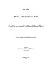 E-book, The IFLA library reference model : lectio magistralis in Library science, Riva, Pat, 1962-, author, Casalini libri