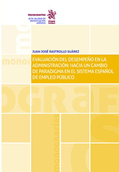 eBook, Evaluación del desempeño en la administración : hacia un cambio de paradigma en el sistema español de empleo público, Rastrollo Suárez, Juan José, Tirant lo Blanch
