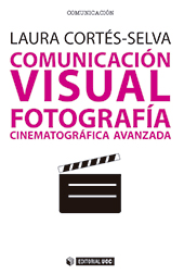 E-book, Comunicación visual : la fotografía cinematográfica avanzada, Cortés-Selva, Laura, Editorial UOC