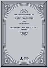 eBook, Historia de las ideas estéticas en España, Menéndez Pelayo, Marcelino, 1856-1912, Editorial de la Universidad de Cantabria