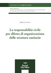 E-book, La responsabilità civile per difetto di organizzazione delle strutture sanitarie, Faccioli, Mirko, Pacini