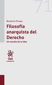 E-book, Filosofía anarquista del derecho : un estudio de la idea, Rivaya, Benjamín, Tirant lo Blanch