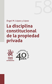 E-book, La disciplina constitucional de la propiedad privada, López y López, Ángel M., Tirant lo Blanch