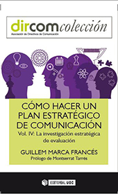 E-book, Cómo hacer un plan estratégico de comunicación : 4. : La investigación estratégica de evaluación, Marca Francés, Guillem, Editorial UOC