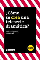 E-book, ¿Cómo se crea una teleserie dramática?, Editorial UOC