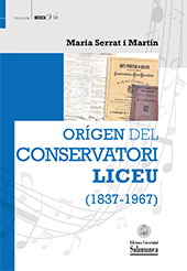 E-book, Orígen del Conservatori Liceu (1837-1967), Serrat i Martín, Maria, Ediciones Universidad de Salamanca