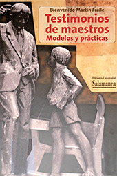 E-book, Testimonios de maestros : modelos y prácticas, Martín Fraile, Bienvenido, Ediciones Universidad de Salamanca