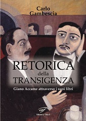 eBook, Retorica della transigenza : Giano Accame attraverso i suoi libri, Gambescia, Carlo, author, Edizioni Il foglio