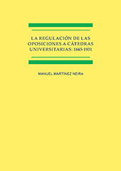 E-book, La regulación de las oposiciones a cátedras universitarias : 1845-1931, Martínez Neira, Manuel, Dykinson