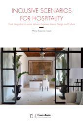 eBook, Inclusive scenarios for hospitality : from integration to social inclusion between interior design and culture, Fossati, Maria Rosanna, Franco Angeli