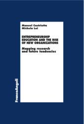 eBook, Entrepreneurship education and the rise of new organizations : mapping research and  future tendencies, Franco Angeli