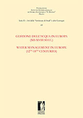 E-book, Gestione dell'acqua in Europa (XII-XVIII secc.) = Water management in Europe (12th-18th centuries), Firenze University Press