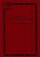 E-book, Three essays on the times and work of Thomás de Mercado, Ediciones Universidad de Salamanca