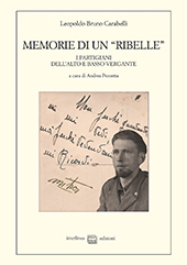E-book, Memorie di un "ribelle" : i partigiani dell'alto e basso Vergante, Carabelli, Leopoldo Bruno, 1915-1997, Interlinea