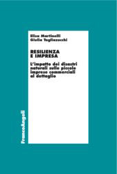 E-book, Resilienza e impresa : l'impatto dei  disastri naturali sulle piccole imprese commerciali al dettaglio, Franco Angeli