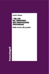 E-book, I tre lati del territorio nell'innovazione trasversale : dalla teoria alla pratica, Poma, Lucio, Franco Angeli