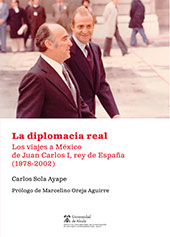 E-book, La diplomacia real : los viajes a México de Juan Carlos I, rey de España (1978-2002), Sola Ayape, Carlos, Marcial Pons Ediciones Jurídicas y Sociales