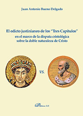 E-book, El edicto justinianeo de los Tres Capítulos en el marco de la disputa cristológica sobre la doble naturaleza de Cristo, Dykinson
