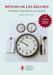 eBook, Método de los relojes : gramática descriptiva del español, Pérez Saiz, Manuel, Editorial de la Universidad de Cantabria