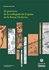 E-book, El quartiere de la embajada de España en la Roma moderna, Barrio Gozalo, Maximiliano, Ediciones Universidad de Salamanca